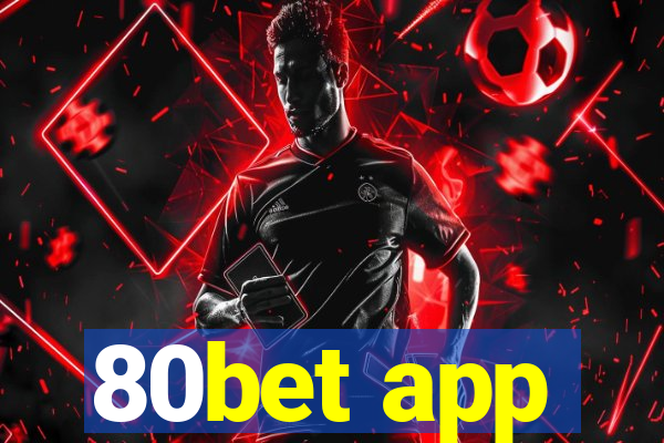 80bet app